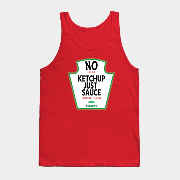 No Ketchup Just Sauce Tank Top by Trust-Top Turvy